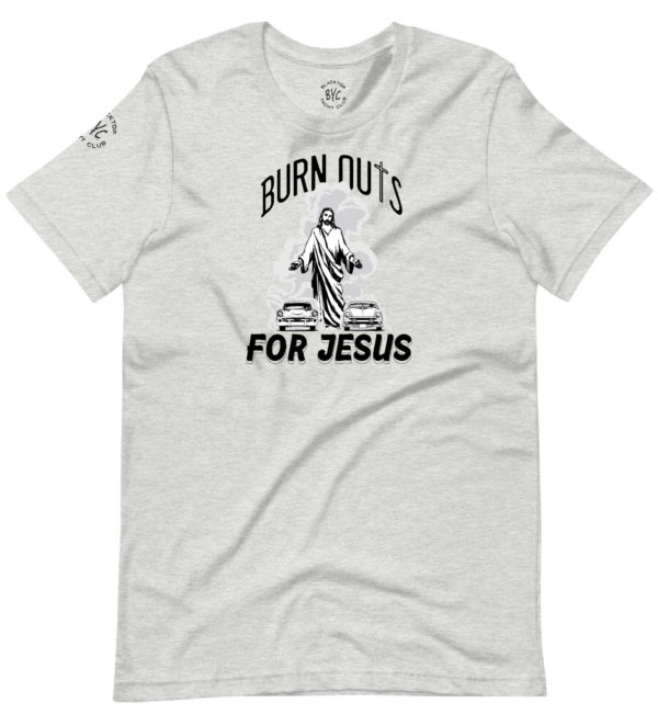 Burn Outs For Jesus T-Shirt