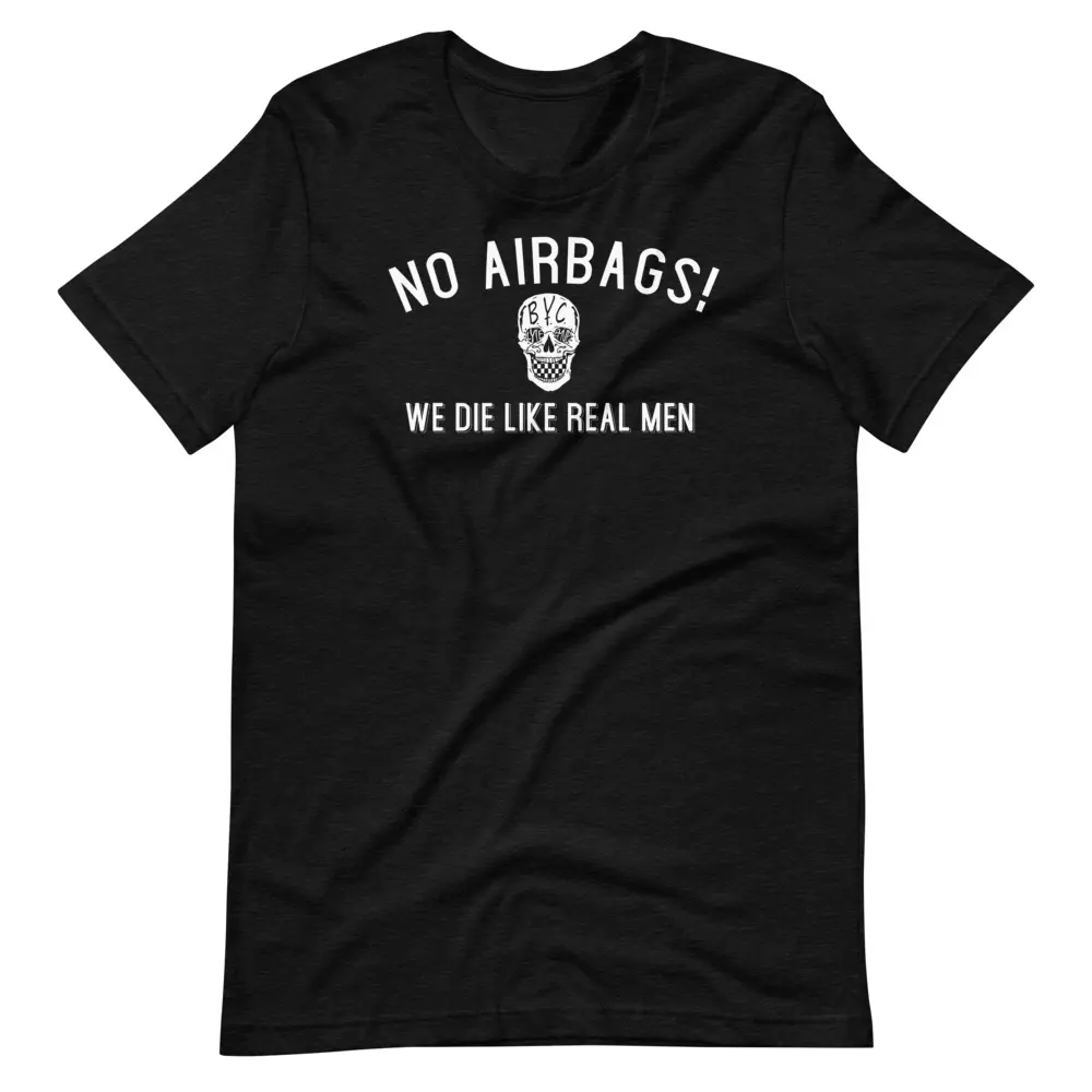 We Die Like Men T-shirt